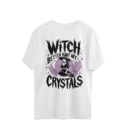 Witch Better Have My Crystals