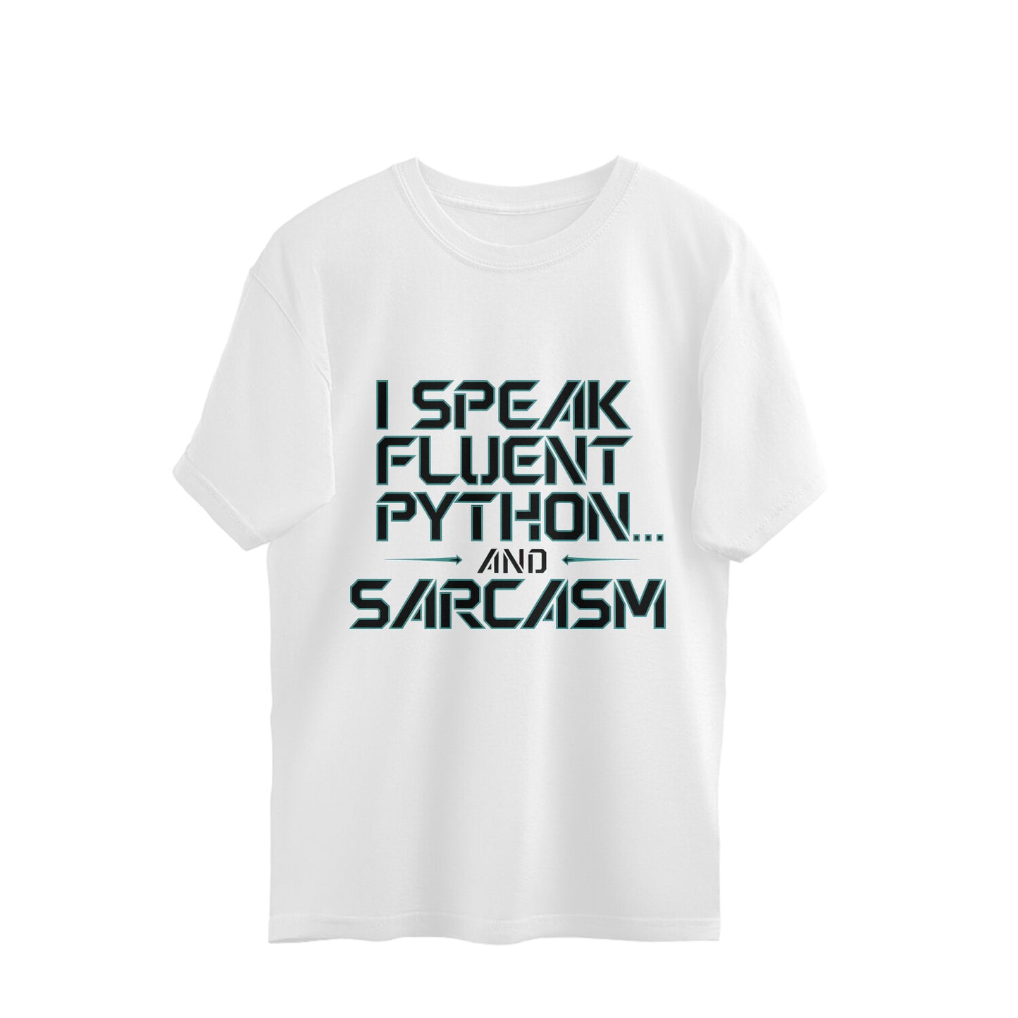 I Speak Fluent Python And Sarcasm