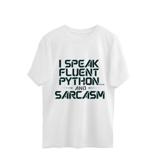 I Speak Fluent Python And Sarcasm