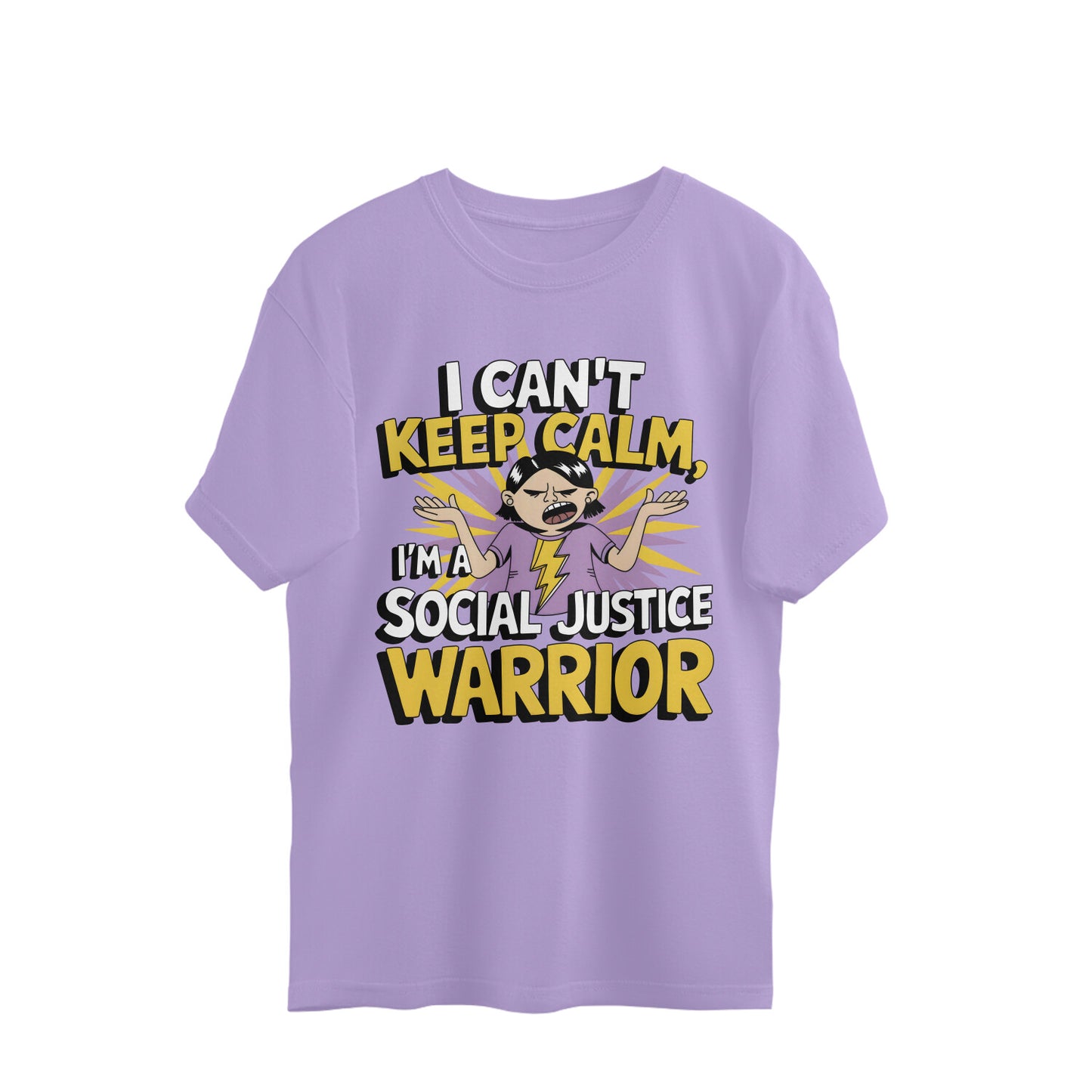 I Can't Keep Calm, I'm A Social Justice Warrior